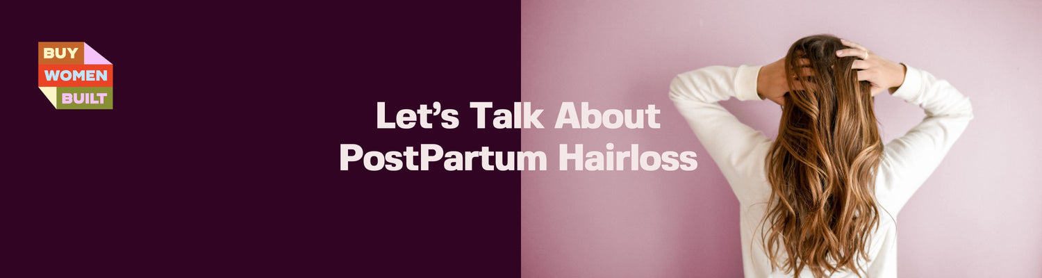 WHY DO WOMEN EXPERIENCE HAIR LOSS AFTER HAVING A BABY?